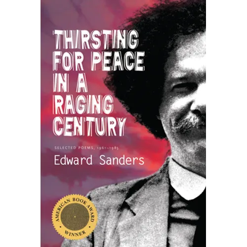 Thirsting for Peace in a Raging Century: Selected Poems 1961-1985 - Paperback