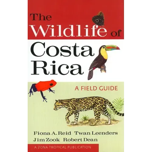 The Wildlife of Costa Rica: A Field Guide