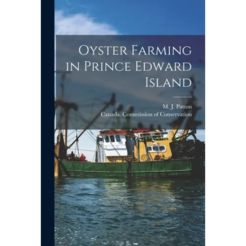 Oyster Farming in Prince Edward Island [microform] - Paperback