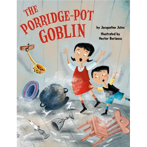 The Porridge-Pot Goblin - Hardcover