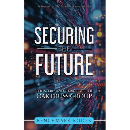 Securing the Future: The Stories and Strategies of OakTruss Group - Paperback