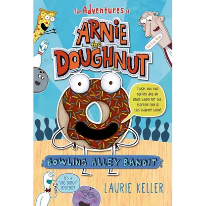 Bowling Alley Bandit: The Adventures of Arnie the Doughnut - Paperback