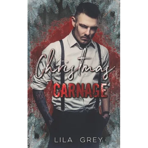 Christmas Carnage: An Enemies to Lovers Mafia Christmas Romance - Paperback