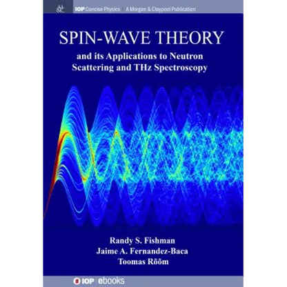 Spin-Wave Theory and its Applications to Neutron Scattering and THz Spectroscopy - Paperback
