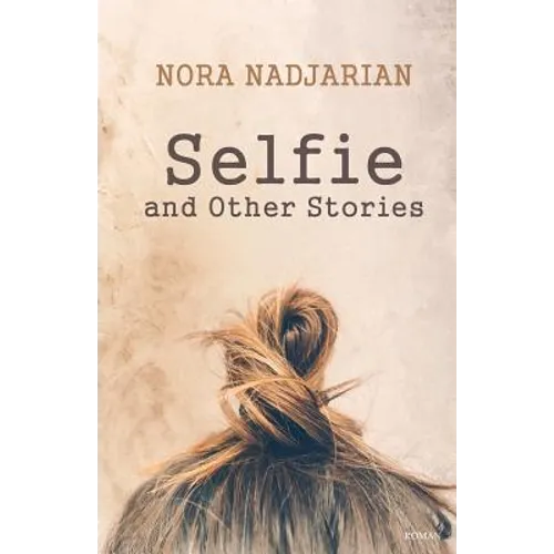 Selfie and Other Stories - Paperback