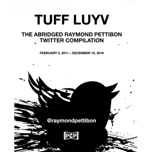 Tuff Luyv: The Abridged Raymond Pettibon Twitter Compilation - Paperback