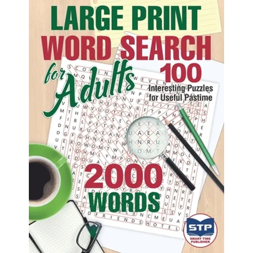 Large Print Word Search for Adults: 100 Interesting Puzzles for Useful Pastime - Paperback