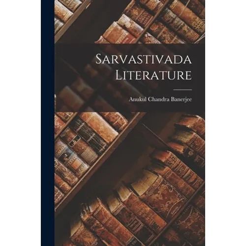 Sarvastivada Literature - Paperback