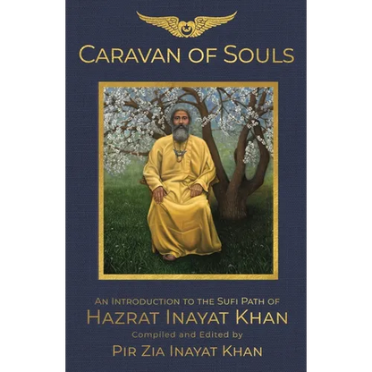 Caravan of Souls: An Introduction to the Sufi Path of Hazrat Inayat Khan - Hardcover