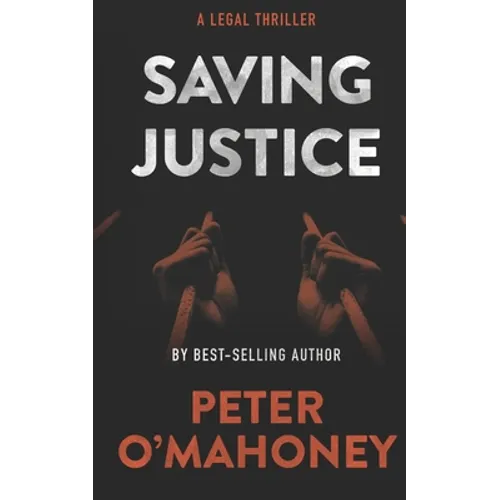 Saving Justice: A Legal Thriller - Paperback
