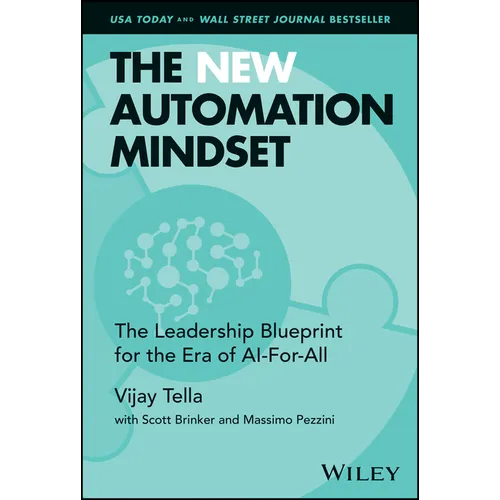 The New Automation Mindset: The Leadership Blueprint for the Era of Ai-For-All - Hardcover