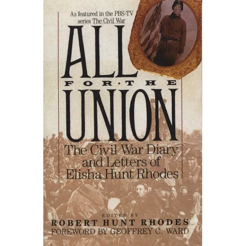 All for the Union: The Civil War Diary & Letters of Elisha Hunt Rhodes - Paperback