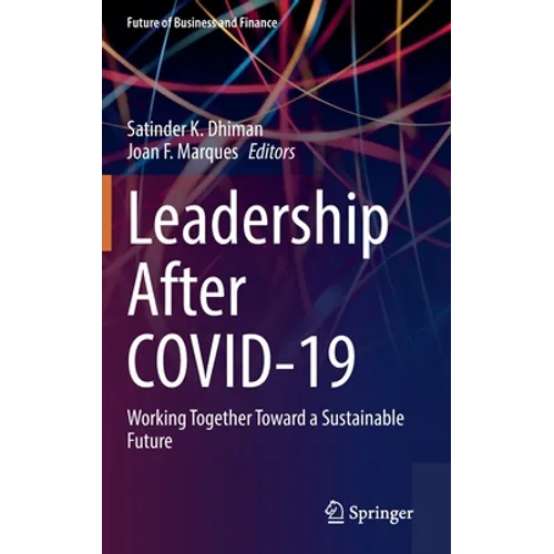 Leadership After Covid-19: Working Together Toward a Sustainable Future - Hardcover