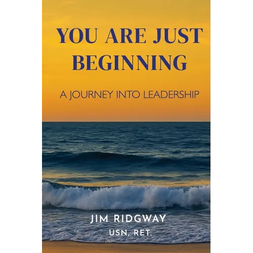 You are Just Beginning: A journey into leadership - Paperback