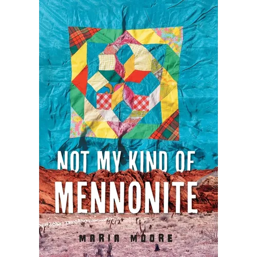 Not My Kind of Mennonite - Hardcover