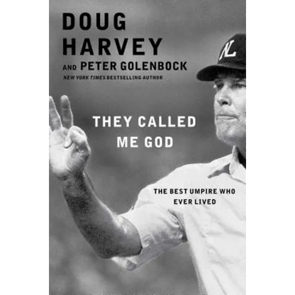 They Called Me God: The Best Umpire Who Ever Lived - Paperback