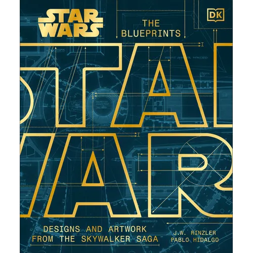 Star Wars the Blueprints: Designs and Artwork from the Skywalker Saga - Hardcover