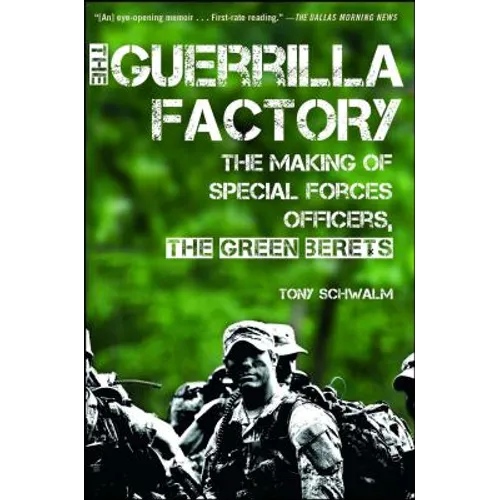 The Guerrilla Factory: The Making of Special Forces Officers, the Green Berets - Paperback
