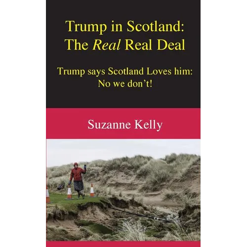 Trump in Scotland: The Real Real Deal - Paperback