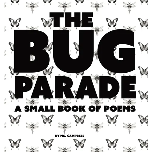 The Bug Parade: a small book of poems - Hardcover