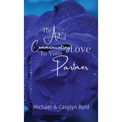 The Art of Communicating Love To Your Partner - Paperback