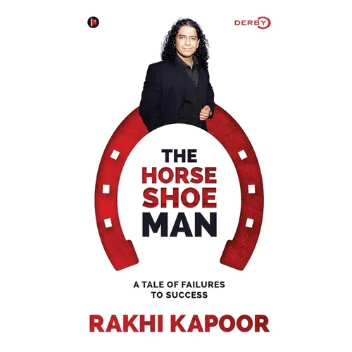 The Horse Shoe Man: A Tale Of Failures to Success - Paperback