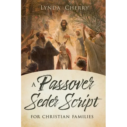 A Passover Seder Script for Christian Latter-Day Saint Families - Paperback