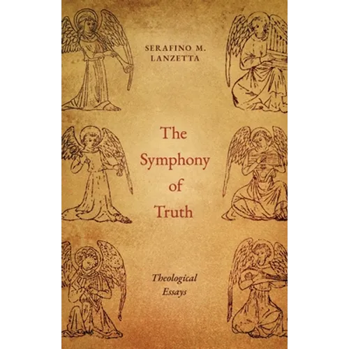 The Symphony of Truth: Theological Essays - Paperback
