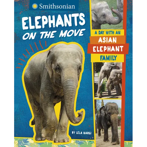 Elephants on the Move: A Day with an Asian Elephant Family - Hardcover