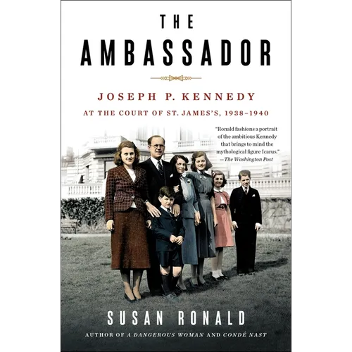The Ambassador: Joseph P. Kennedy at the Court of St. James's 1938-1940 - Paperback