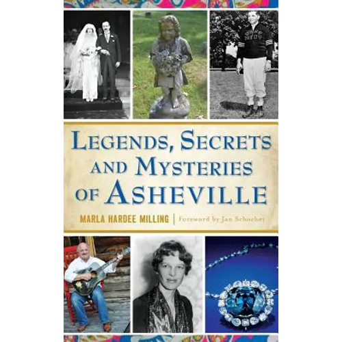 Legends, Secrets and Mysteries of Asheville - Hardcover