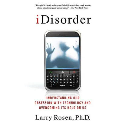Idisorder: Understanding Our Obsession with Technology and Overcoming Its Hold on Us - Paperback