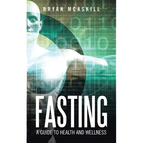 Fasting: A Guide to Health and Wellness - Paperback