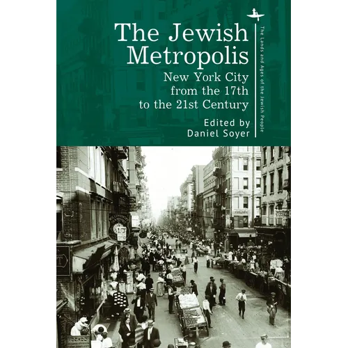 The Jewish Metropolis: New York City from the 17th to the 21st Century - Paperback