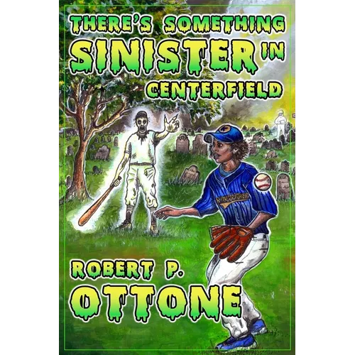 There's Something Sinister in Center Field - Paperback