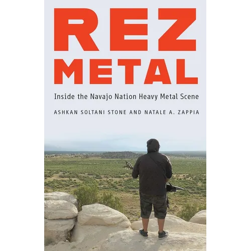 Rez Metal: Inside the Navajo Nation Heavy Metal Scene - Paperback