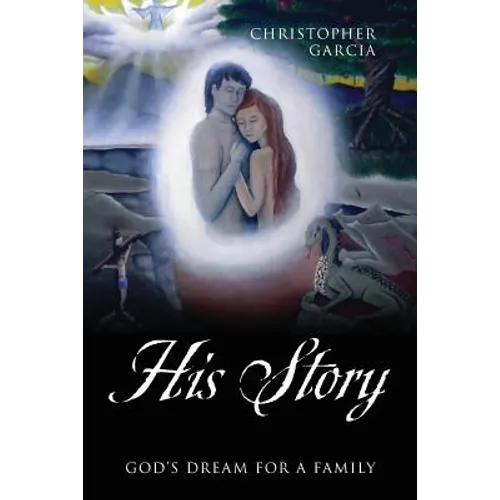 His Story: God's Dream for a Family - Paperback
