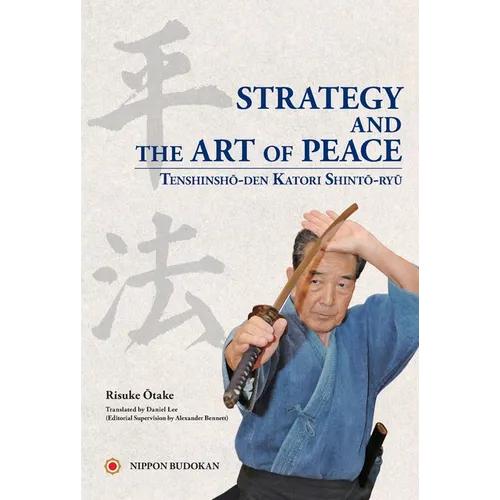 Strategy and the Art of Peace - Tenshinsho-den Katori Shinto-ryu - Paperback