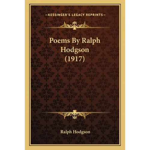 Poems By Ralph Hodgson (1917) - Paperback