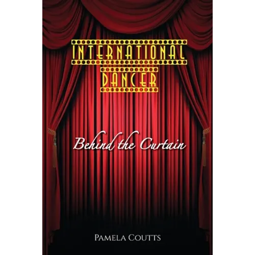International Dancer: Behind the Curtain - Paperback
