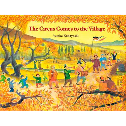 The Circus Comes to the Village - Hardcover