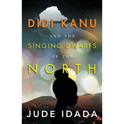 Didi Kanu and the Singing Dwarfs of the North - Paperback