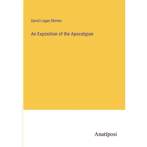 An Exposition of the Apocalypse - Paperback