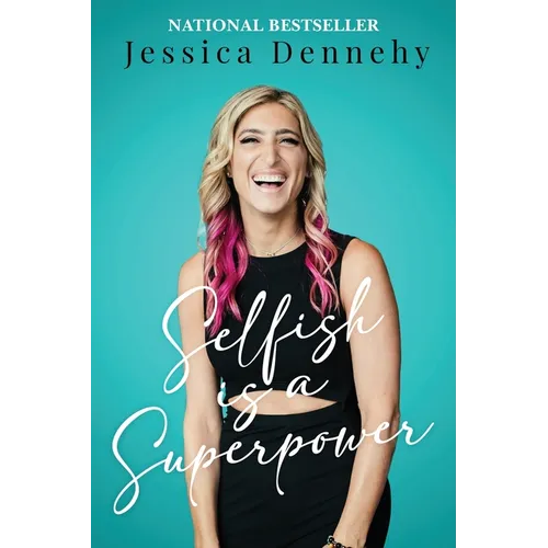 Selfish is a Superpower - Paperback
