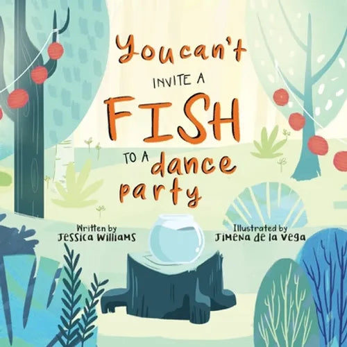 You Can't Invite a Fish to a Dance Party - Paperback