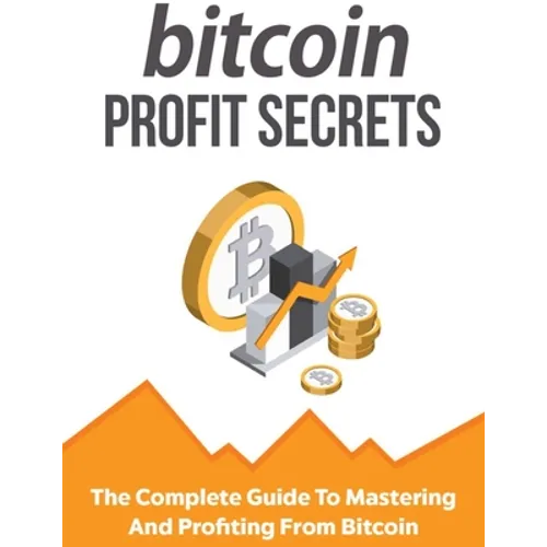 Bitcoin Profit Secrets - Paperback