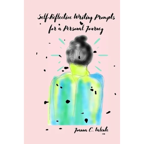 Self-Reflective Writing Prompts for a Personal Journey - Paperback