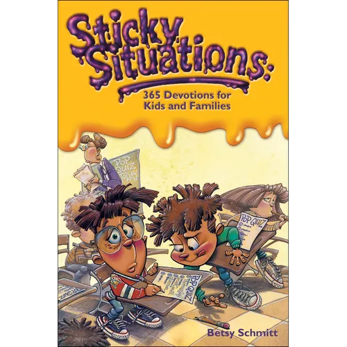 Sticky Situations: 365 Devotions for Kids and Families - Paperback