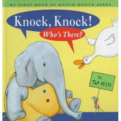 Knock, Knock! Who's There?: My First Book of Knock-Knock Jokes - Hardcover