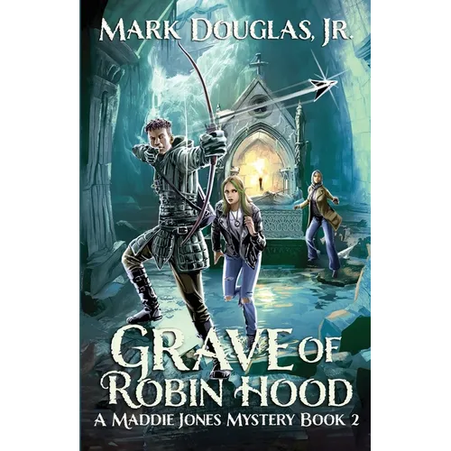 Grave of Robin Hood: A Maddie Jones Mystery, Book 2 - Paperback